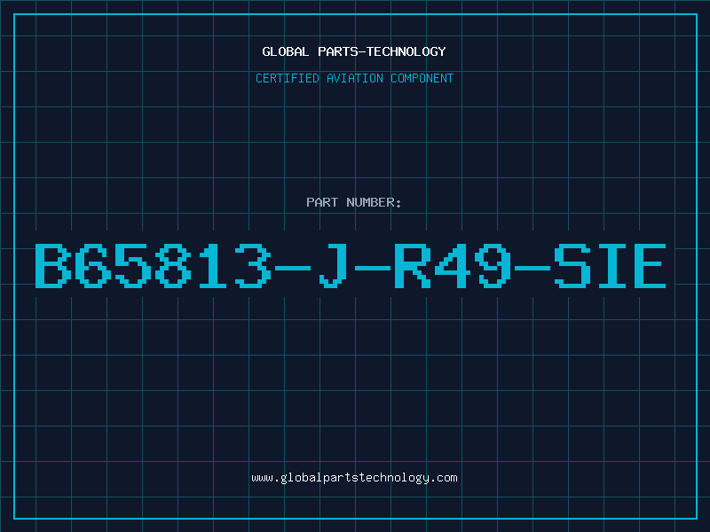 Aviation Part B65813-J-R49-SIE