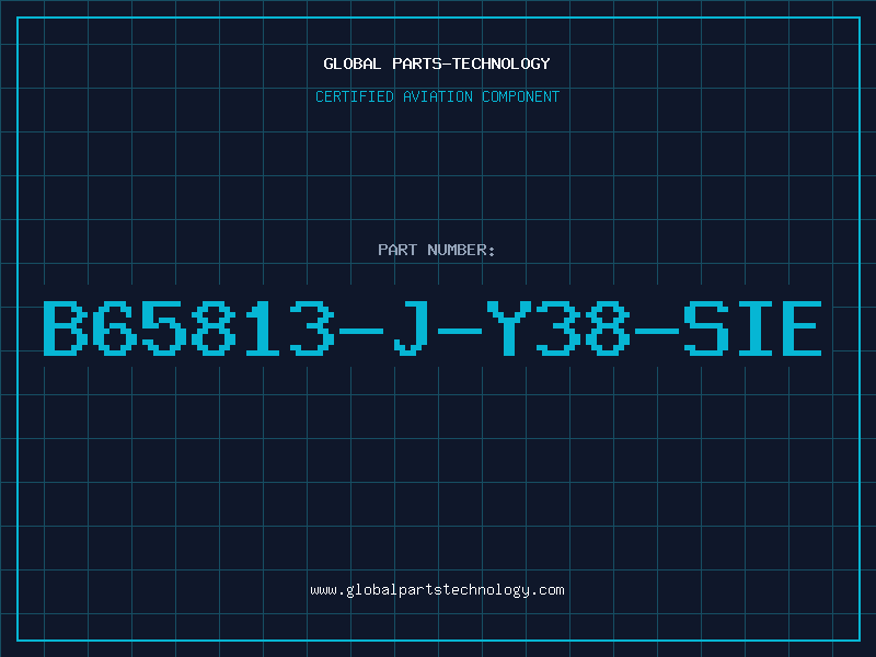 Aviation Part B65813-J-Y38-SIE