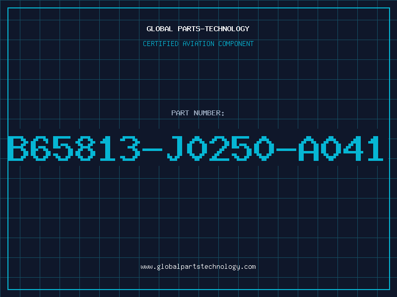 Aviation Part B65813-J0250-A041