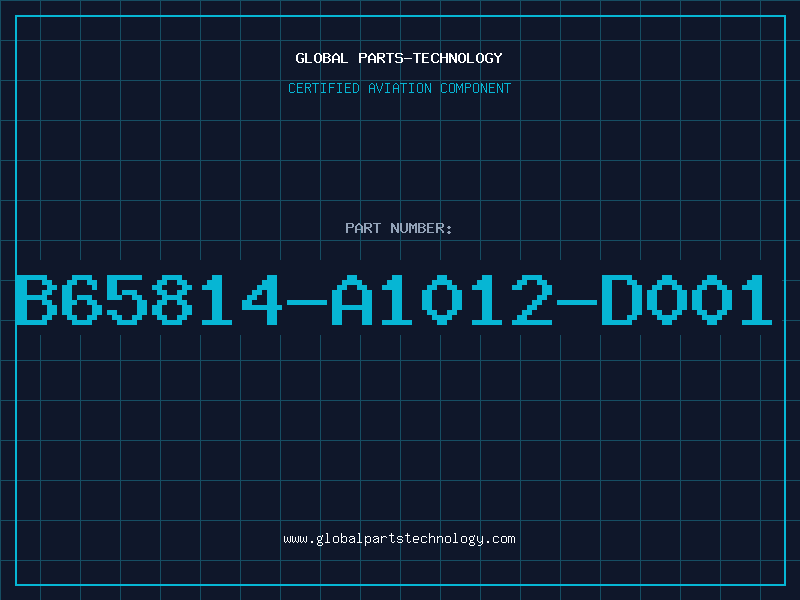 Aviation Part B65814-A1012-D001