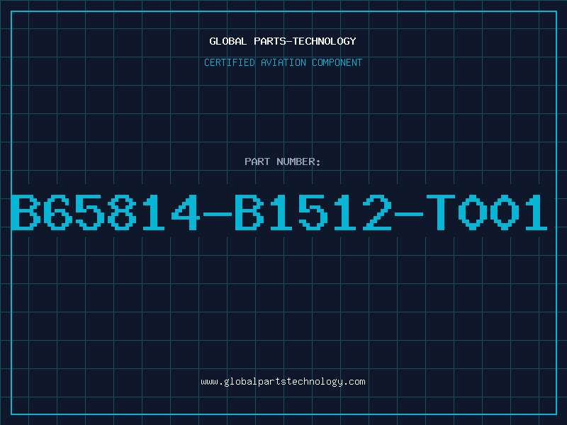 Aviation Part B65814-B1512-T001
