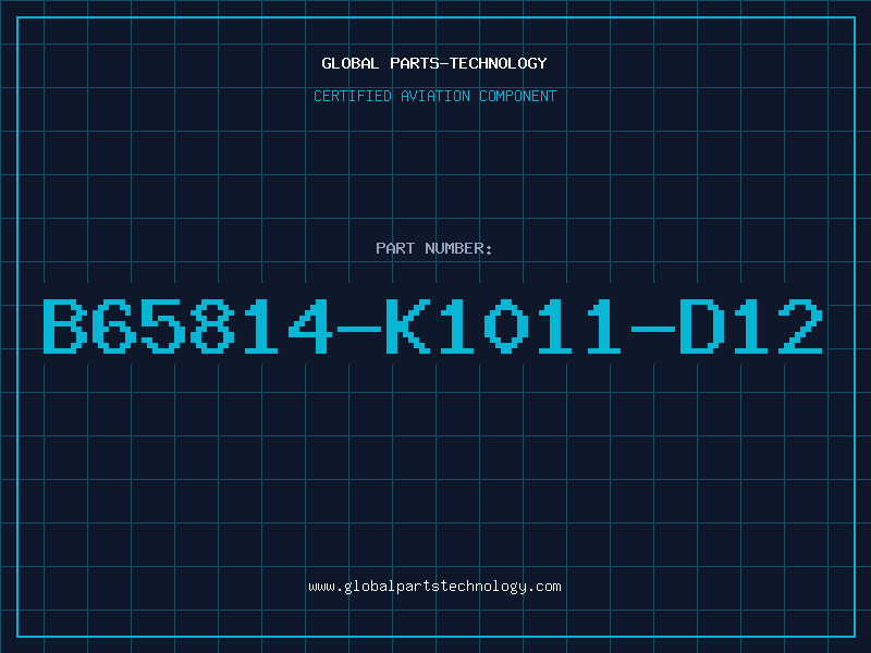 Aviation Part B65814-K1011-D12
