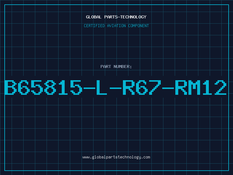Aviation Part B65815-L-R67-RM12