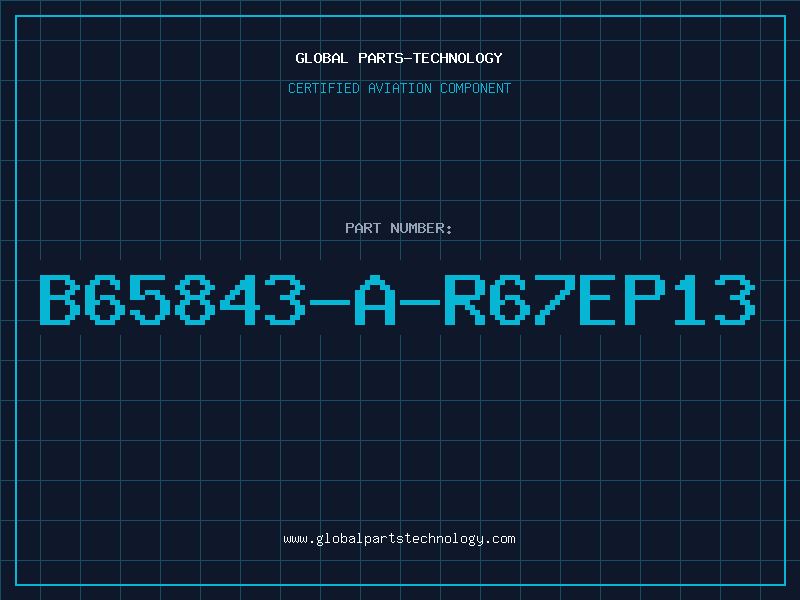 Aviation Part B65843-A-R67EP13