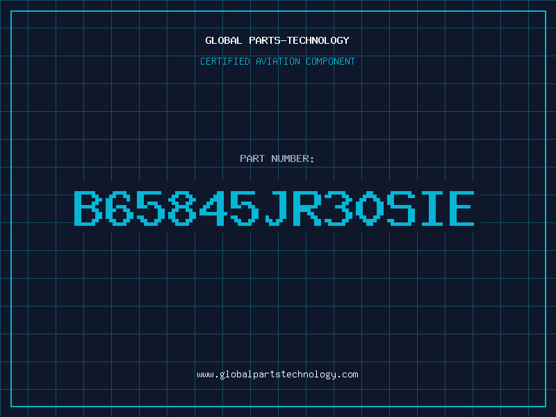 Aviation Part B65845JR30SIE