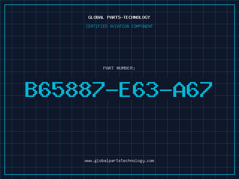 Aviation Part B65887-E63-A67