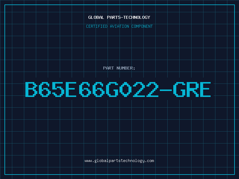 Aviation Part B65E66G022-GRE