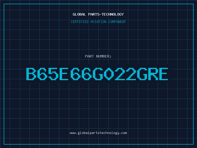 Aviation Part B65E66G022GRE