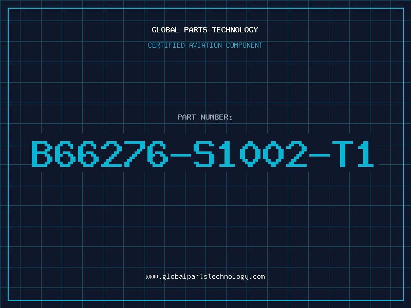 Aviation Part B66276-S1002-T1