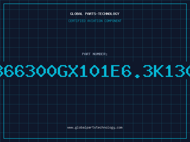 Aviation Part B66300GX101E6.3K130