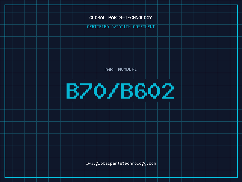 Aviation Part B70/B602