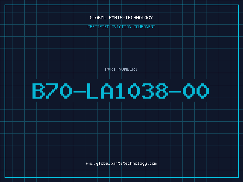 Aviation Part B70-LA1038-00