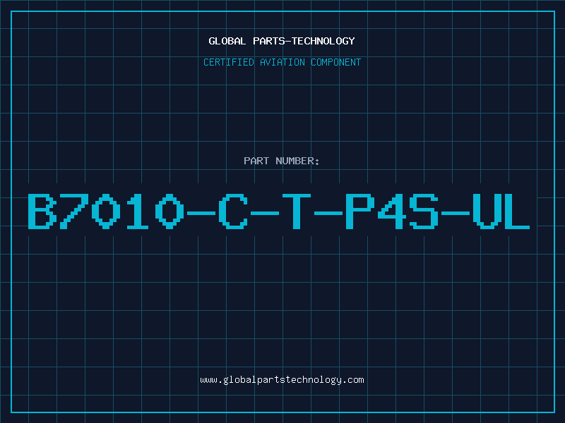Aviation Part B7010-C-T-P4S-UL