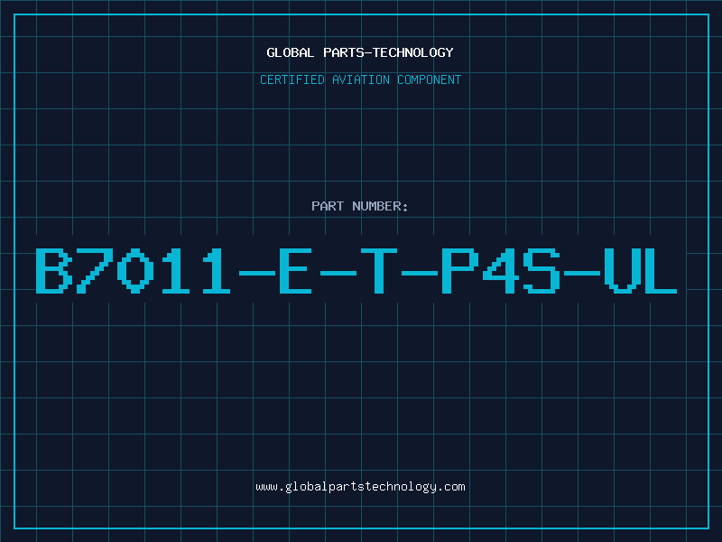 Aviation Part B7011-E-T-P4S-UL