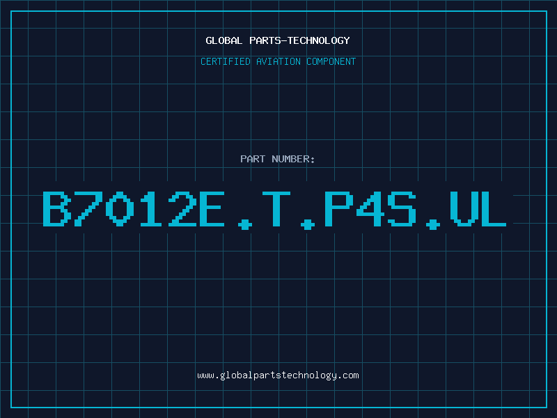 Aviation Part B7012E.T.P4S.UL