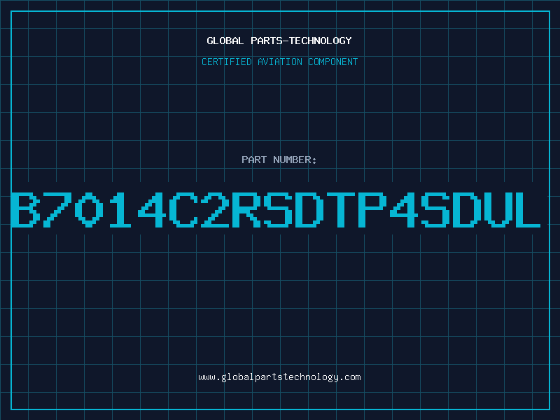 Aviation Part B7014C2RSDTP4SDUL