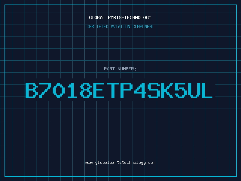 Aviation Part B7018ETP4SK5UL