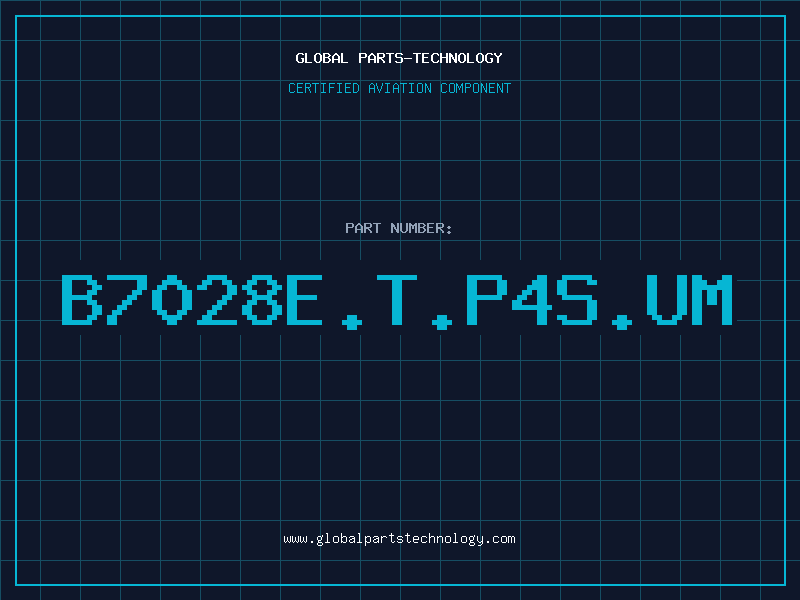 Aviation Part B7028E.T.P4S.UM