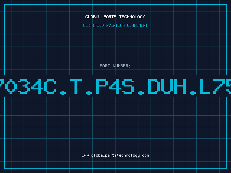 Aviation Part B7034C.T.P4S.DUH.L75T
