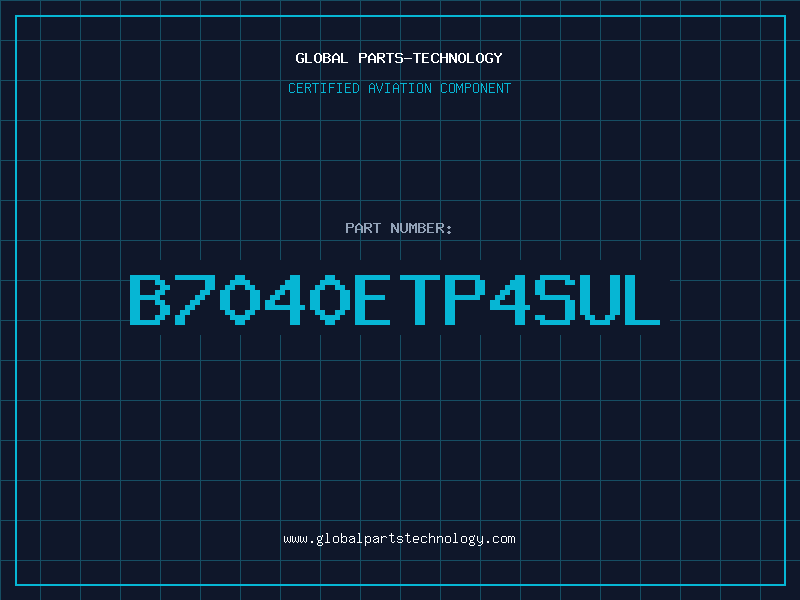 Aviation Part B7040ETP4SUL