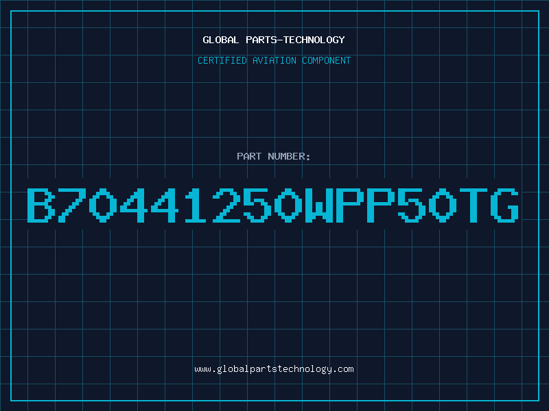 Aviation Part B70441250WPP50TG
