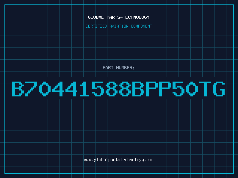 Aviation Part B70441588BPP50TG