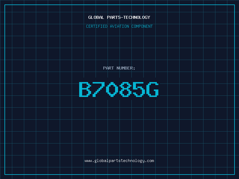 Aviation Part B7085G