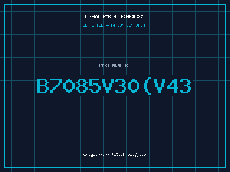 Aviation Part B7085V30(V43