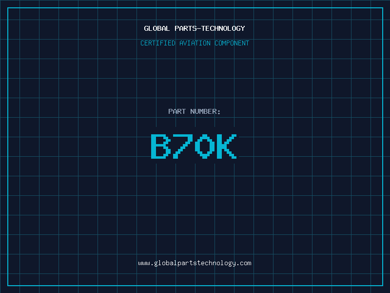 Aviation Part B70K