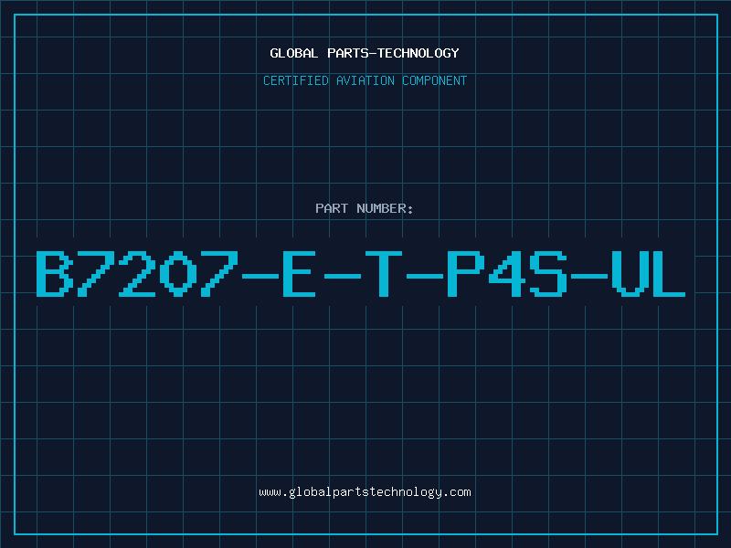 Aviation Part B7207-E-T-P4S-UL