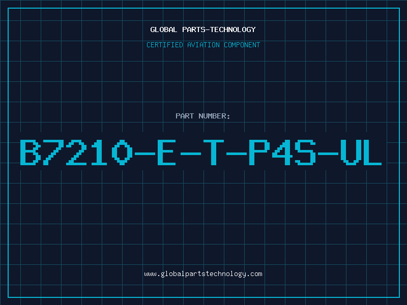 Aviation Part B7210-E-T-P4S-UL