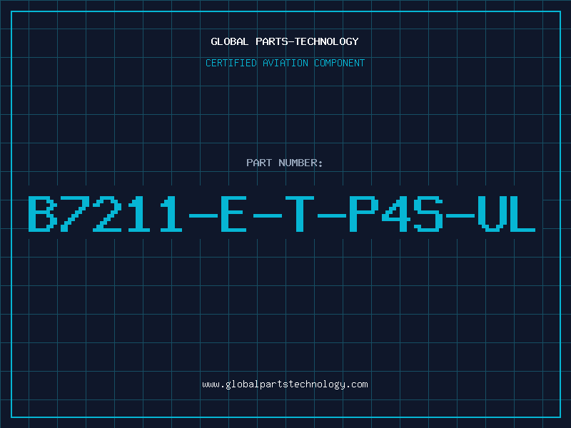 Aviation Part B7211-E-T-P4S-UL