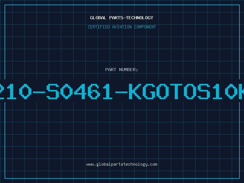 Aviation Part B72210-S0461-KGOTOS10K460