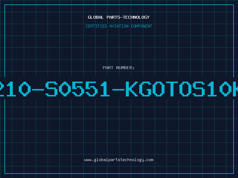 Aviation Part B72210-S0551-KGOTOS10K550