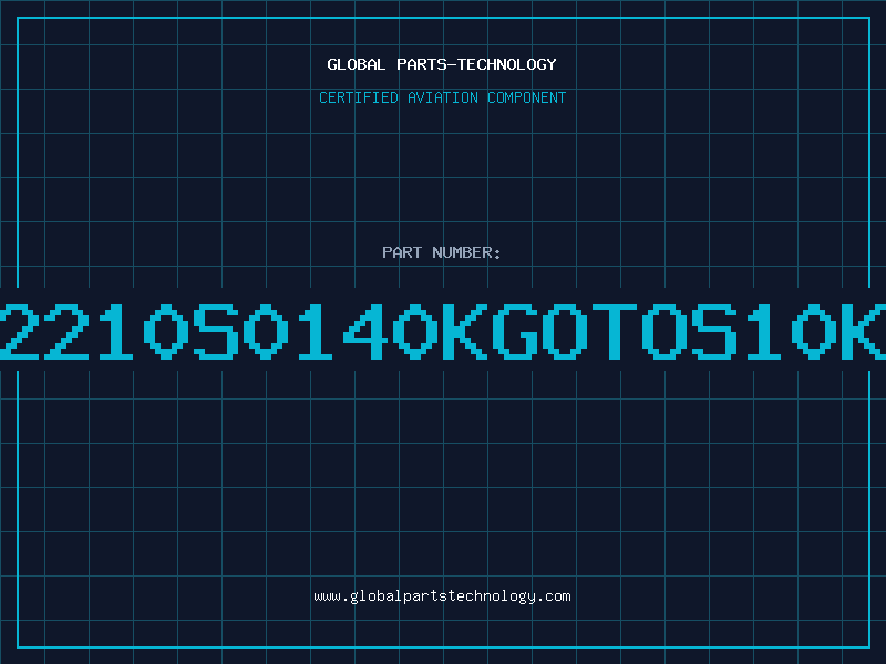 Aviation Part B72210S0140KGOTOS10K14