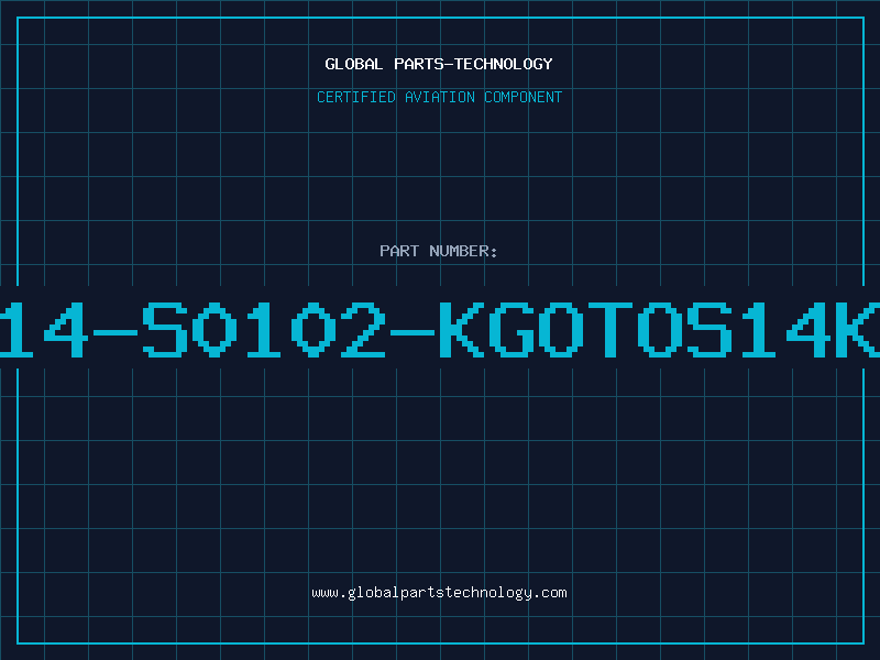 Aviation Part B72214-S0102-KGOTOS14K1000