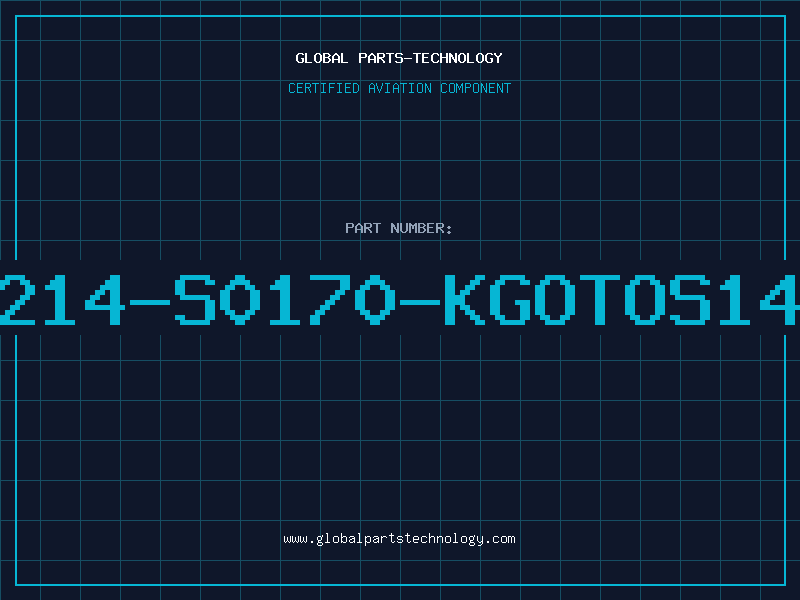 Aviation Part B72214-S0170-KGOTOS14K17