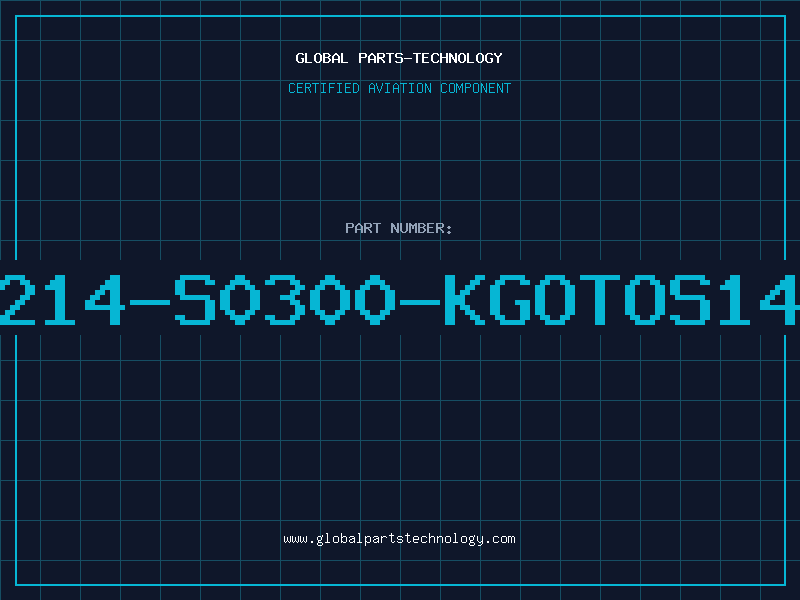 Aviation Part B72214-S0300-KGOTOS14K30