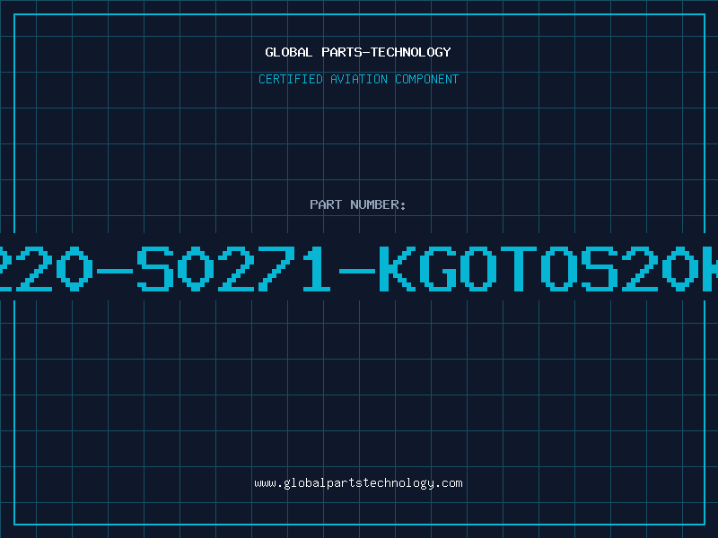 Aviation Part B72220-S0271-KGOTOS20K275