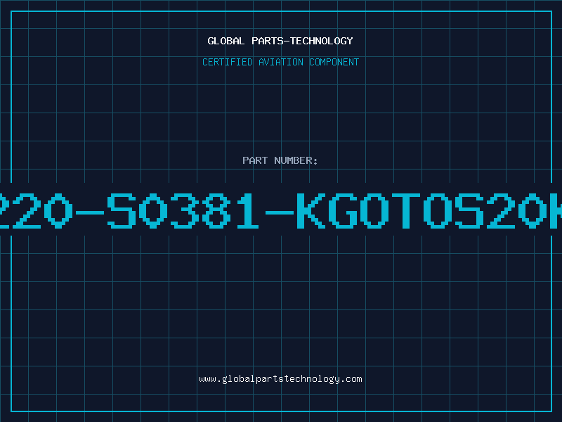 Aviation Part B72220-S0381-KGOTOS20K385