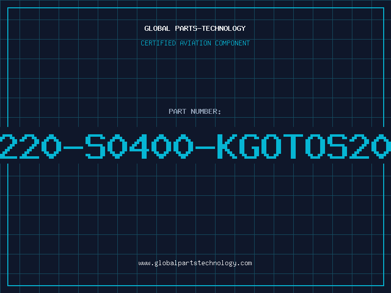 Aviation Part B72220-S0400-KGOTOS20K40