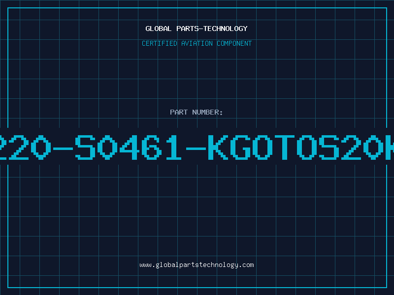 Aviation Part B72220-S0461-KGOTOS20K460