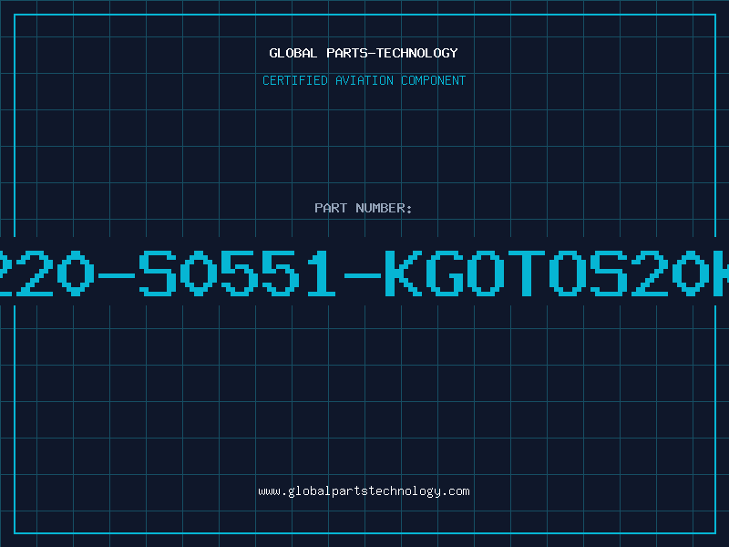 Aviation Part B72220-S0551-KGOTOS20K550