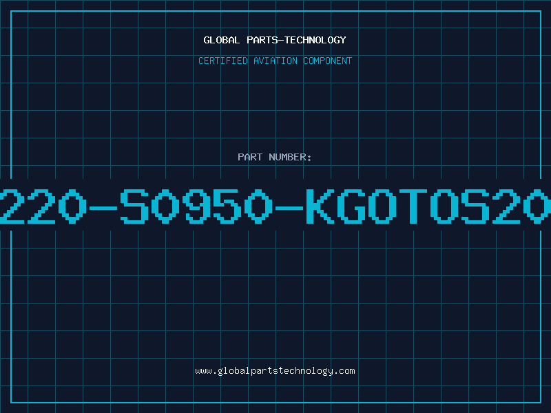 Aviation Part B72220-S0950-KGOTOS20K95
