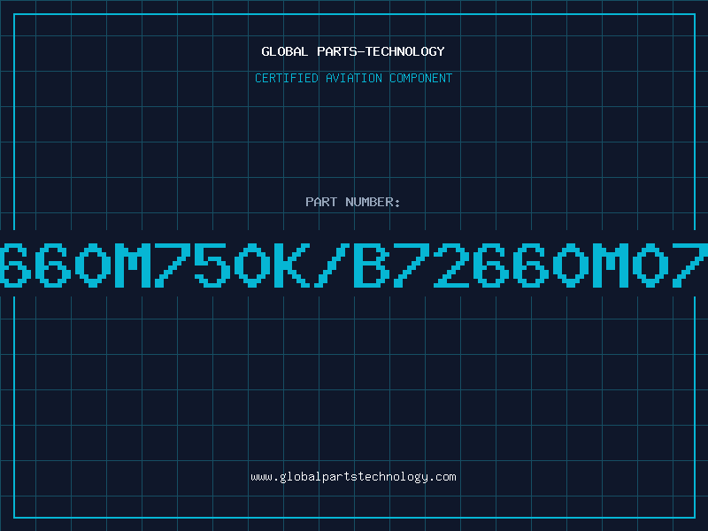 Aviation Part B72660M750K/B72660M0750K