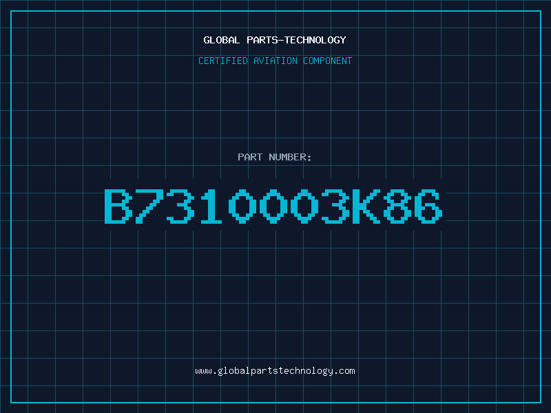 Aviation Part B7310003K86