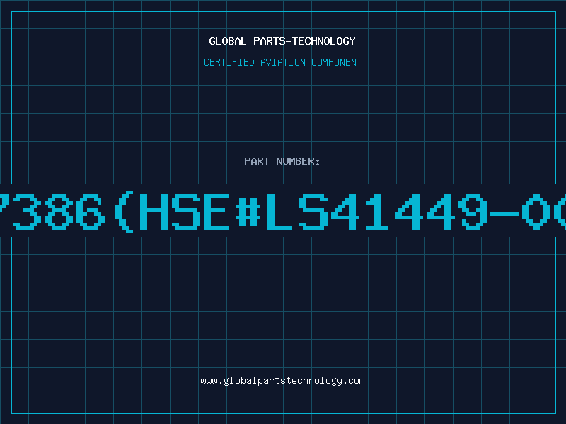 Aviation Part B7386(HSE#LS41449-002