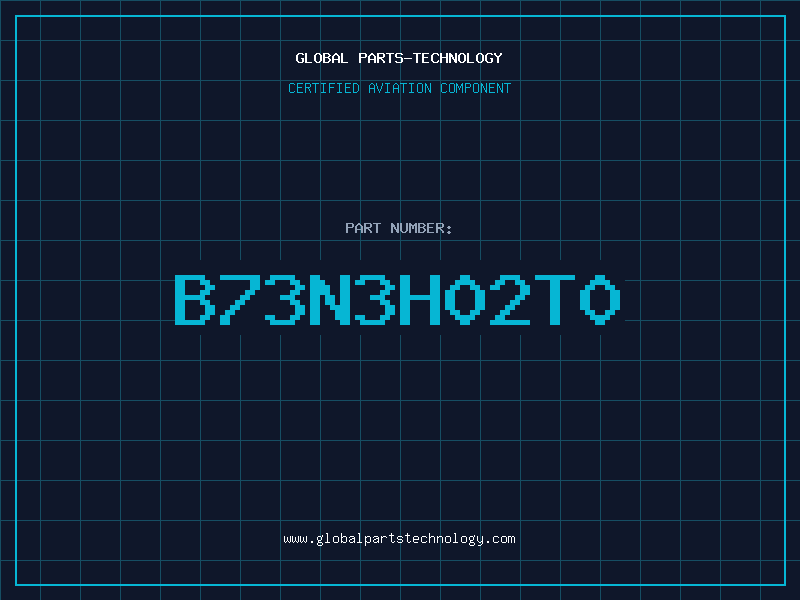 Aviation Part B73N3H02T0