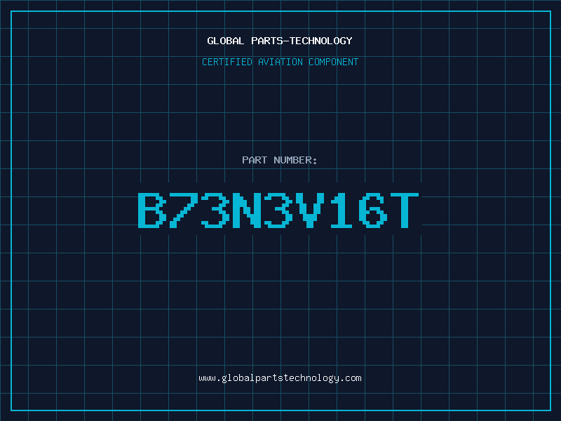 Aviation Part B73N3V16T