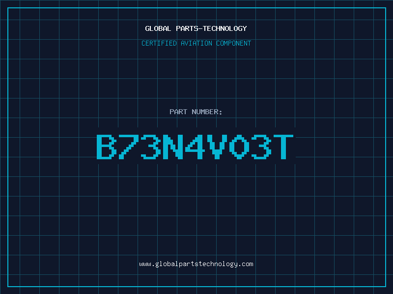 Aviation Part B73N4V03T